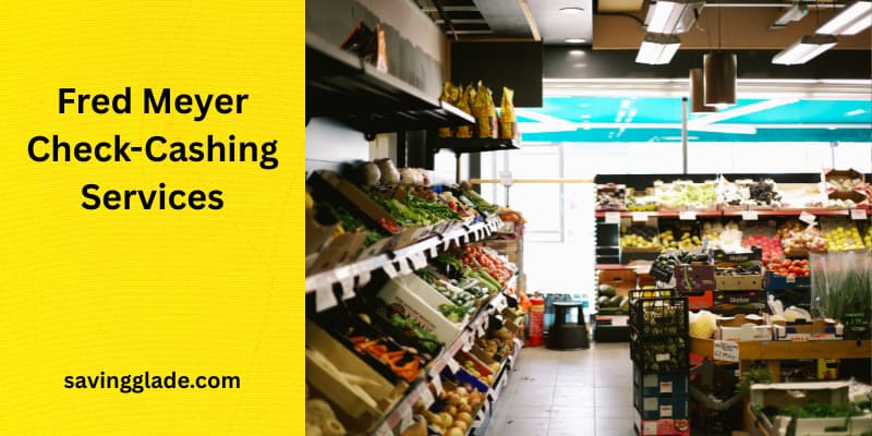 Fred Meyer Check-Cashing Services