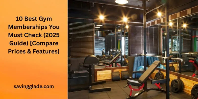 10 Best Gym Memberships You Must Check (2025 Guide) [Compare Prices & Features]