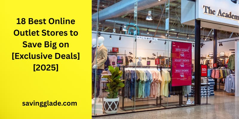 18 Best Online Outlet Stores to Save Big on [Exclusive Deals] [2025]