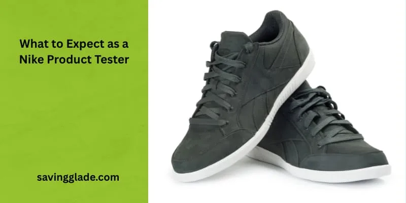 What to Expect as a Nike Product Tester