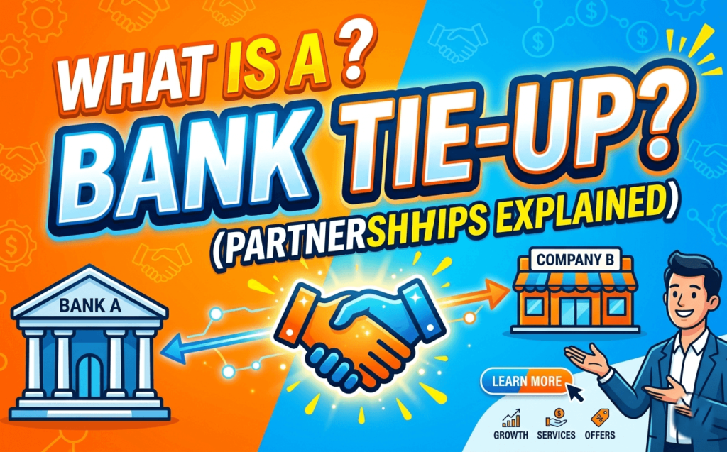 bank-tie-up-list-what-is-a-bank-tie-up